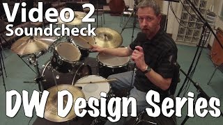 DW Design Series Unboxing amp Soundcheck 2 of 2 Soundcheck Part 1 Linked Below [upl. by Aiouqahs]