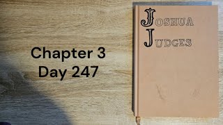 Othniel Ehud Shamgar Judges Chapter 3 Day 247 [upl. by Iliam]