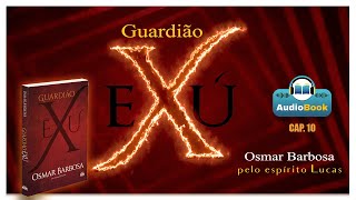 AUDIOBOOK GUARDIÃO EXU  Cap 10 [upl. by Hootman]