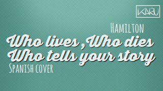 WHO LIVES WHO DIES WHO TELLS YOUR STORY  HAMILTON  SPANISHESPAÑOL [upl. by Anasiul235]