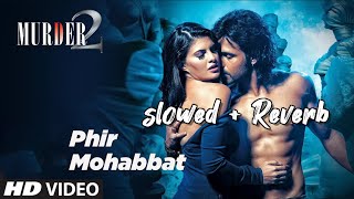 Phir Mohabbat Karne Chala Hai Tu  LYRICS  Arijit Singh  Murder 2  Emraan Hashmi amp Jacqueline [upl. by Claribel]