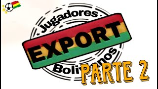 TODOS LOS BOLIVIANOS 4EXPORT PARTE 2 [upl. by Rosaline]