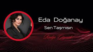 Eda Doğanay  Sen Taşmısın Yeni 2023 [upl. by Salb]