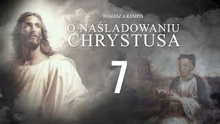 7 Chwilka z quoto naśladowaniu Chrystusaquot Tomasza a Kempis [upl. by Eocsor]