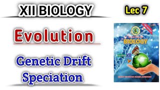 Genetic Drift lec 7  Neutral Selection and Speciation class 12 bio [upl. by Ennovart]