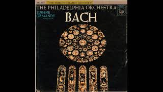 BACH Johann Sebastian  The Philadelphia Orchestra  Regente Eugene Ormandy  1955 [upl. by Jojo]