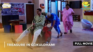 Treasure In Gokuldham  FULL MOVIE  Taarak Mehta Ka Ooltah Chashmah Ep 2260  2263 [upl. by Nivalc34]