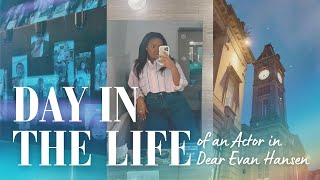 Day in the life of an Actor in Dear Evan Hansen  Come to work with me [upl. by Ahtnams157]