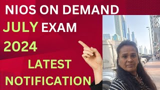 NIOS ON DEMAND JULY 2024 EXAM LATEST NOTIFICATION [upl. by Alilak]