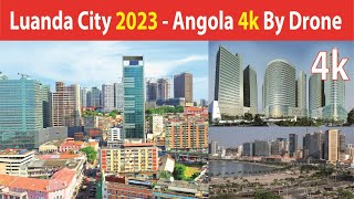 Luanda City  Angola 4K By Drone 2023 [upl. by Sokram]