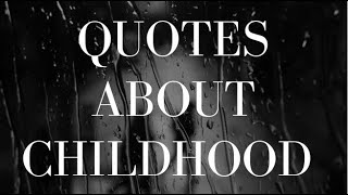 quotes about childhood  nostalgic quotes about childhood  Life Triumph  calm motivation [upl. by Bostow]