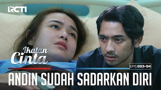 Penuh Haru Akhirnya Andin Sadarkan Diri  IKATAN CINTA  EPS893894 24 [upl. by Sheff906]