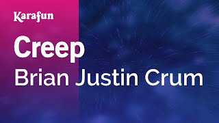 Creep  Brian Justin Crum  Karaoke Version  KaraFun [upl. by Atinel]