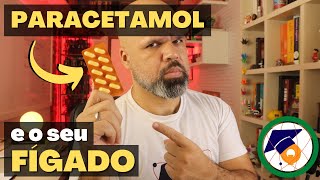 PARACETAMOL o que você precisa saber sobre seu impacto no fígado [upl. by Orian254]