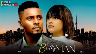 BE MY MAN  MAURICE SAM SARIAN MARTINSHINE ROSEMAN NIGERIAN MOVIE [upl. by Lyndel]