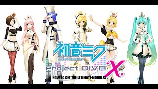 Project DIVA X How to Get the Ultimate Modules in Project DIVA X [upl. by Aihseit]