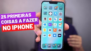 25 Primeiras coisas a fazer no seu novo iPhone [upl. by Sublett]