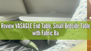 Review VASAGLE End Table Small Bedside Table with Fabric Basket Modern Nightstand Round Side Tabl [upl. by Tirza643]