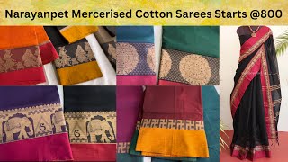 8074916117 నారాయణపేట కాటన్ చీరలు  Beautiful Narayanpet Mercerised Cotton Sarees starts  800 [upl. by Armelda14]