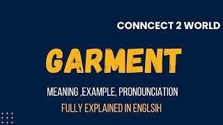 What Does garment Means  Meanings And Definitions With garment in ENGLISH [upl. by Ayenet]