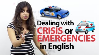 Dealing with Crisis  Emergencies in English  English lesson  Phrases amp Vocabulary [upl. by Tyrone]