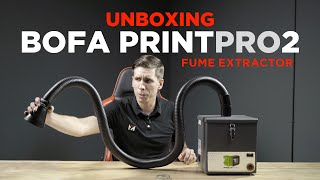 Unboxing the PrintPro2 Fume Extractor from BOFA Whats in the box [upl. by Lynnworth48]