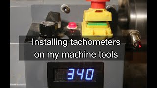 Installing tachometers on my machine tools [upl. by Ahseet63]