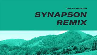 Soy Campesino  Synapson Remix [upl. by Whang]