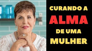 Curando a ALMA de uma mulher  Joyce Meyer [upl. by Hearsh]