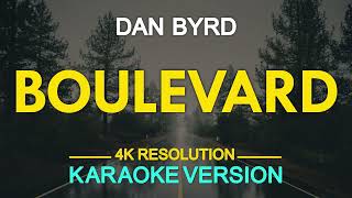 Boulevard Karaoke  Dan Byrd [upl. by Arde822]