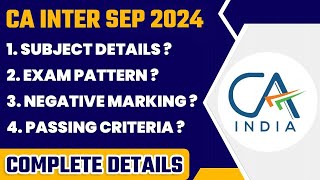 CA Inter Sep 2024 Subject Details Examination Pattern Negative Marking Passing Criteria  ICAI [upl. by Norat]