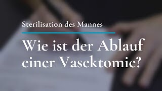 Sterilisation des Mannes Wie ist der Ablauf einer Vasektomie [upl. by Vershen]