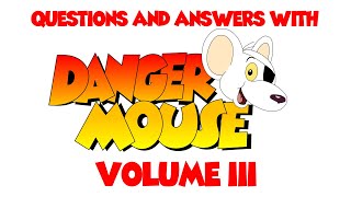 Danger Mouse Questions and Answers Vol 3 [upl. by Codi925]