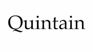 How to Pronounce Quintain [upl. by Leirad]