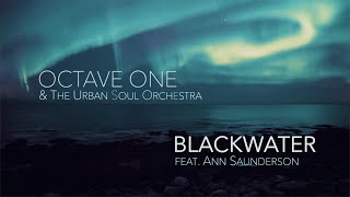 Octave One  Blackwater Feat Ann Saunderson Full Strings Vocal Mix Lyric Video [upl. by Eittak]