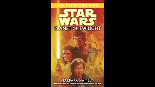 STAR WARS Planet of Twilight Part 1 of 2 Full Unabridged Audiobook CALLISTA TRILOGY BOOK 3 [upl. by Seroled]