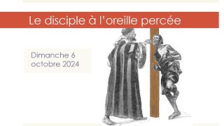 Le disciple à loreille percée  Prédication du 06 octobre 2024 [upl. by Prisca633]