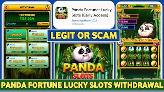 Panda Fortune Lucky Slots Withdrawal॥Panda Fortune App Real Or Fake॥Panda Fortune Lucky Slots Legit [upl. by Chernow159]