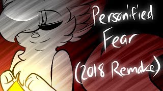 Personified Fear Animated 2018 REMAKE [upl. by Seidler]