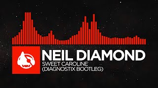 DnB  Neil Diamond  Sweet Caroline Diagnostix Bootleg [upl. by Akiret330]