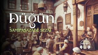 Düğün  Samipaşazade Sezai Sesli Öykü [upl. by Acined446]