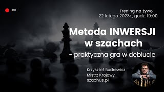 Metoda INWERSJI w szachach  praktyczna gra w debiucie  Szachowe Fundamenty [upl. by Neffets]