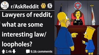 Lawyers Share The Most Interesting LawLoopholes rAskReddit [upl. by Carlyn]