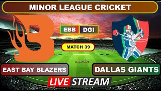 Minor League Cricket Live  East Bay Blazers vs Dallas Giants Live Cricket Score amp Commentary [upl. by Matthei]