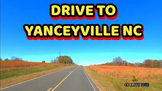 MY DRIVE TO YANCEYVILLE NC 2022 4kDRIVETOUR FROM GRAHAM NC [upl. by Palocz]