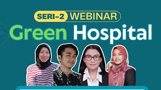 SERI 2 Webinar Green Hospital kerjasama PKMK dan MMR FKKMK UGM [upl. by Alyahsal]