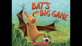 Bats Big Game By Margaret Read MacDonald Illustrator Eugenia Nobati [upl. by Howes714]