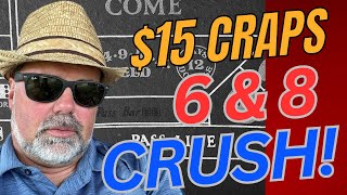 15 Craps  6 amp 8 Crush Strategy [upl. by Rubio702]