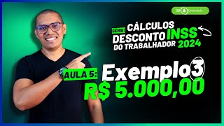 AULA 5  Exemplo 3  SÉRIE CÁLCULOS DESCONTO DO INSS 2024 [upl. by Rosalee]