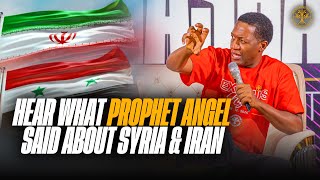 WATCH 👀 What Prophet Angel said about Syria 🇸🇾 and Iran 🇮🇷 [upl. by King]